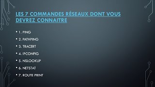 LES 7 COMMANDES RÉSEAUX QUE VOUS DEVREZ CONNAITRE A TOUT PRIX [upl. by Kcirdle]