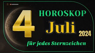 Horoskop für den 4 Juli 2024 für alle Tierkreiszeichen [upl. by Dugas410]