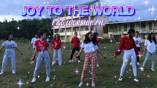 Joy to The World  Christmas Dance  by FampG Worship Ph [upl. by Elnukeda]