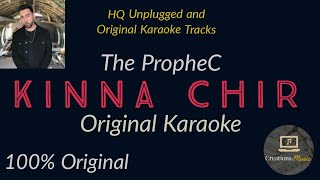 Kinna Chir  PropheC Original Karaoke Track with Lyrics  creationsmusic [upl. by Favian159]