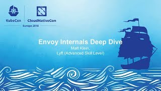 Envoy Internals Deep Dive  Matt Klein Lyft Advanced Skill Level [upl. by Hebe]