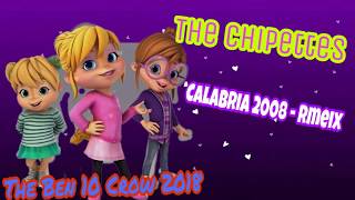 Calabria 2008  The Chipettes Remix 🔥🔥🔥💜💜 [upl. by Jarita]