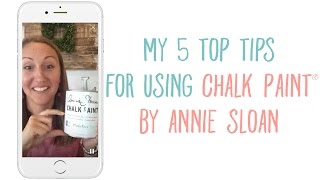 My 5 Top Tips for using Chalk Paint® by Annie Sloan [upl. by Eentruok744]