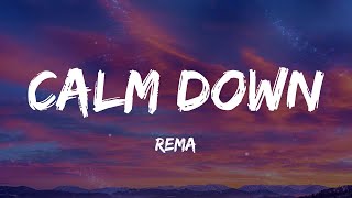 Rema  Calm Down with Selena Gomez Lyrics [upl. by Adena]