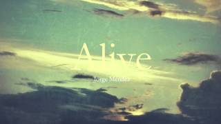 Beautiful Relaxing Piano  Alive by Jorge Méndez [upl. by Porcia]