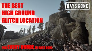 The Best High Ground Glitch Location For EVERY HORDE in Days Gone [upl. by Alodee194]