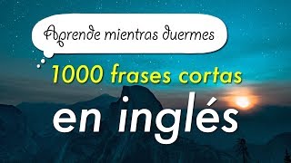 Aprende 1000 frases cortas en inglés mientras duermes [upl. by Ceil]