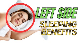 Discover the Surprising Benefits of Sleeping on Your Left Side [upl. by Nelaf159]