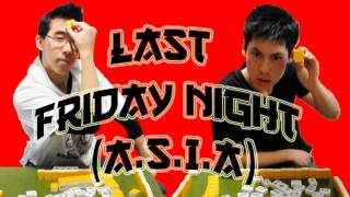 Last Friday Night ASIA  A Katy Perry Parody [upl. by Carleton573]