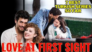 Top 7 Love At First Sight Romantic Turkish Drama Series  Eng Subs  HindiUrdu  Turk Drama Series [upl. by Macfadyn]