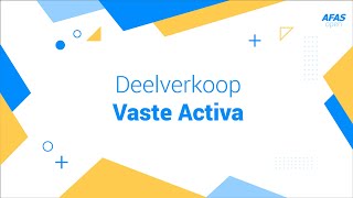 Deelverkoop Vaste Activa  AFAS Open 2021 [upl. by Moretta]