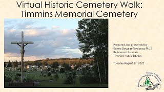 Virtual Cemetery Walk Timmins Memorial Cemetery [upl. by Nylidnarb]