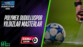 POLYMEX DUDULLU SPOR  YILDIZLAR MASTERLER  POLYMEX DUDULLU CUP 2024 [upl. by Emylee]