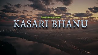 Kasari Bhanu  Swoopna Suman  Lyrical   Melody Sansar [upl. by Stilwell489]