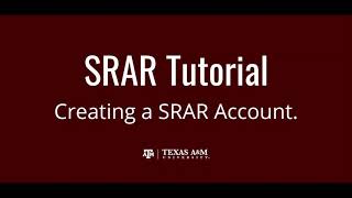 TAMU SRAR  Creating A SRAR Account [upl. by Atiekahs939]