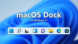 How to Customize Windows 11 Taskbar To Look Like macOS Dock [upl. by Yrallih]