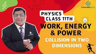 Class 11th – Collision in Two Dimensions  Work Energy and Power  Tutorials Point [upl. by Marmion272]