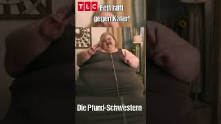 Fett hilft gegen Kater  Die PfundSchwestern  shorts  TLC Deutschland [upl. by Morey]