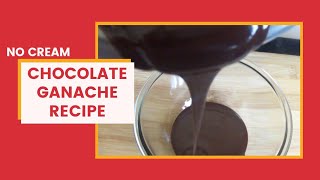 Simple Chocolate Ganache Recipe without creamSilky Chocolate Ganache in 10 mins [upl. by Yelir317]