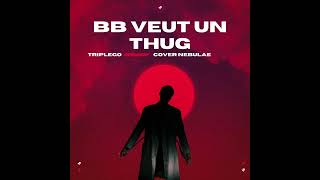 Bb veut un thug  Nebulae cover  Triplego song rapfr rap thug music song [upl. by Nahguav]