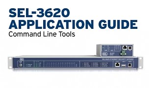 How to set the SEL3620 amp SEL3622 Security Gateways Part 3—Command Line Tools [upl. by Burnley5]