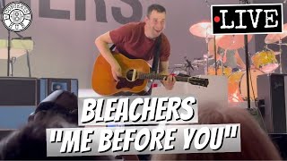 Bleachers quotMe Before Youquot LIVE [upl. by Anoo]