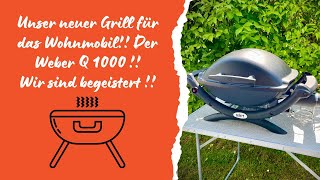 Unser neuer Camping Grill für das Wohnmobil der Weber Q 1000 [upl. by Lampert]