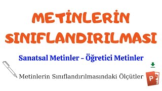 METİNLERİN SINIFLANDIRILMASI Sanatsal  Öğretici Metin Türleri [upl. by Godspeed441]