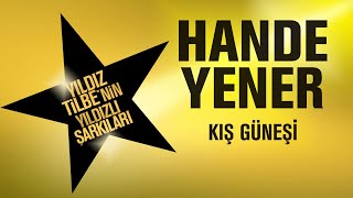 Hande Yener  Kış Güneşi  Yıldız Tilbenin Yıldızlı Şarkıları [upl. by Haldeman]