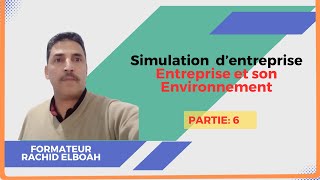 Module Simulation dentreprise Entreprise et son environnement Partie 6 [upl. by Atin299]