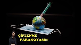 Çiplenme Paranoyası  Çipli Aşı Hurafesi [upl. by Ymme]