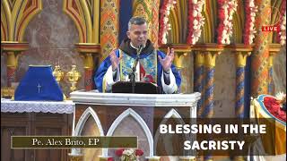 BLESSING IN THE SACRISTY  Father Alex Brito EP  HOMILY January 1 2024 CatholicChurch [upl. by Erlinna487]