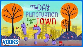 Punctuation Story for Kids The Day Punctuation Came to Town  Vooks Storytime [upl. by Eniliuqcaj]