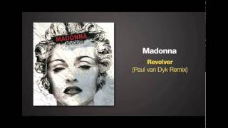 Paul van Dyk Remix of REVOLVER by Madonna [upl. by Chelsie]