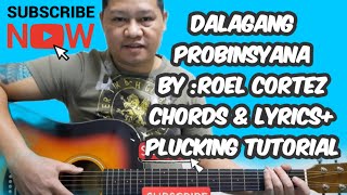 ROEL CORTEZ DALAGANG PROBINSYANA Chords and Lyrics Plucking Tutorial [upl. by Yelruc]