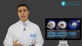 Restauração de Dentes Tratados Endodonticamente Perspectiva do Endodontista  Parte 1 [upl. by Rains488]