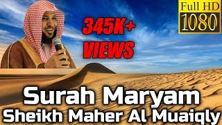 Surah Maryam سورة مريم  Sheikh Maher Al Muaiqly ماهر المعيقلي  English Translation [upl. by Wardle]