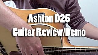 Ashton D25 Acoustic Guitar Review  Demo [upl. by Akinor359]