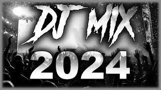 DJ MIX 2024  Mashups amp Remixes of Popular Songs 2024  DJ Remix Club Music Party Mix 2023 🥳 [upl. by Devitt329]