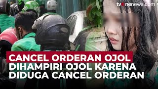 Diduga Sering Cancel Orderan Perempuan Ini Dihampiri Sejumlah Ojek Online  OneNews Update [upl. by Airyt]