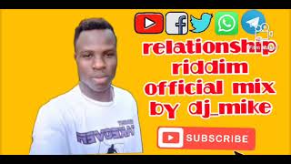 relationshipriddimofficialmixbydj mikekoshencrhris martincicilebusy signal [upl. by Nibla]