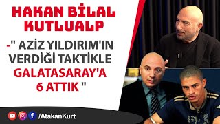 Hakan Bilal Kutlualp Aziz Yıldırımın verdiği taktikle GALATASARAYA 6 ATTIK 💥 fenerbahçe [upl. by Ma]