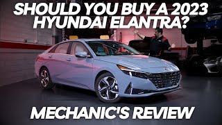 Should You Buy a 2023 Hyundai Elantra Thorough Review by A Mechanic [upl. by Ailati]