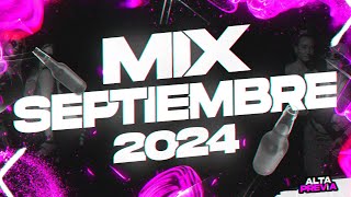 🥳MIX SEPTIEMBRE 2024🌺 LO MAS NUEVO Y ESCUCHADO  ALTA PREVIA [upl. by Tezil636]