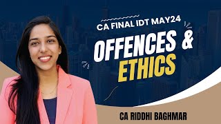 CA FINAL IDT  Offences and Ethics  MAYNOV24 [upl. by Hajar]