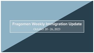 Weekly Immigration Update 102023  102623 [upl. by Tiffanie]