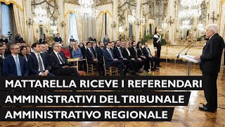 Mattarella incontra i Referendari di Tribunale amministrativo regionale [upl. by Aisila]