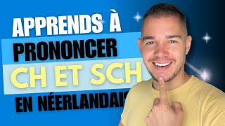 Prononciation du CH et SCH en néerlandais  cours de néerlandais gratuit [upl. by Aylmer]