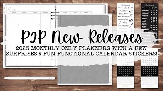 P2P NEW RELEASE 2025 Monthly Only Planners HUGE Sneak Peek amp Functional Calendar Sticker Packs 🤩 [upl. by Ahsitel870]