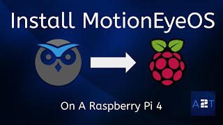 CREATE YOUR OWN PRIVATE CCTV USING MOTIONEYEOS ON THE RASPBERRY PI  EPISODE 27 [upl. by Summer]